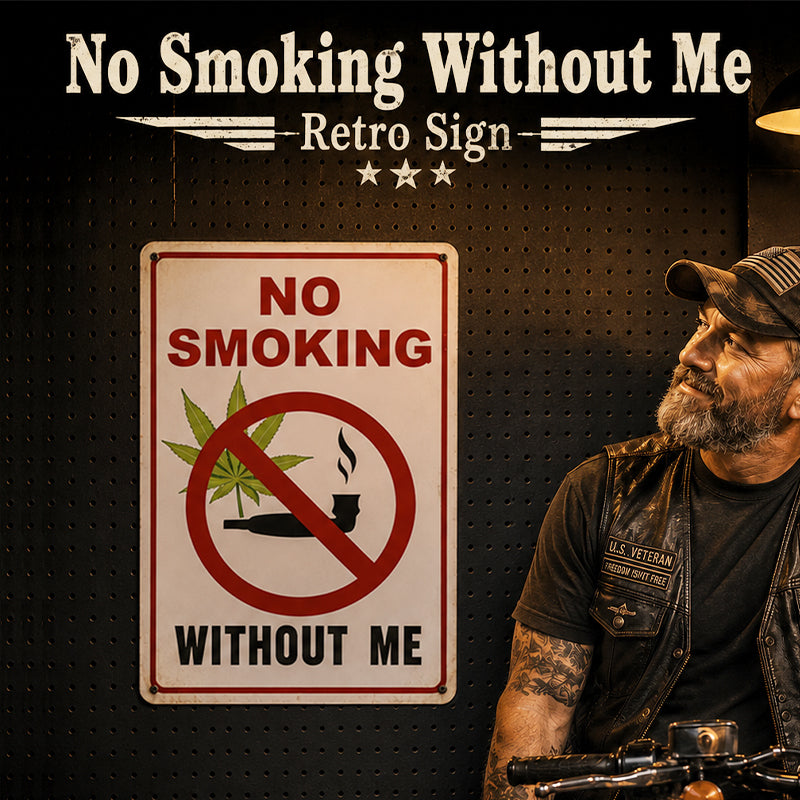 No Smoking Without Me Retro Wall Sign – Funny Vintage Garage & Man Cave Decor