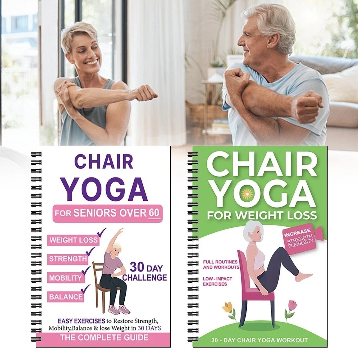 The Complete Guide to Chair Yoga for Seniors: Over 40 Simple Exercises with Light Resistance to Regain Strength, Mobility, and Balance—and Lose Weight