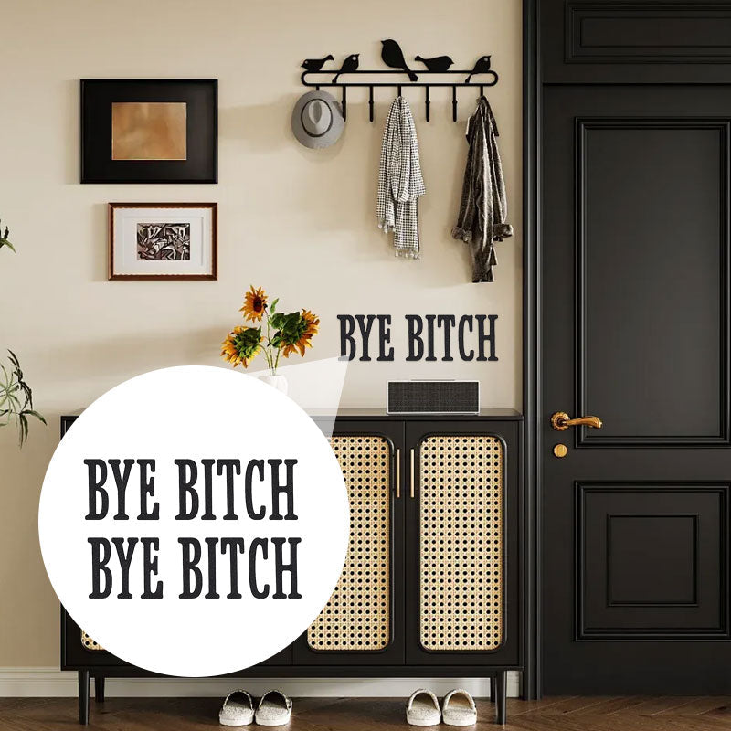 The "Bye Bitch" Statement Sign: Unfiltered Attitude for Your Space