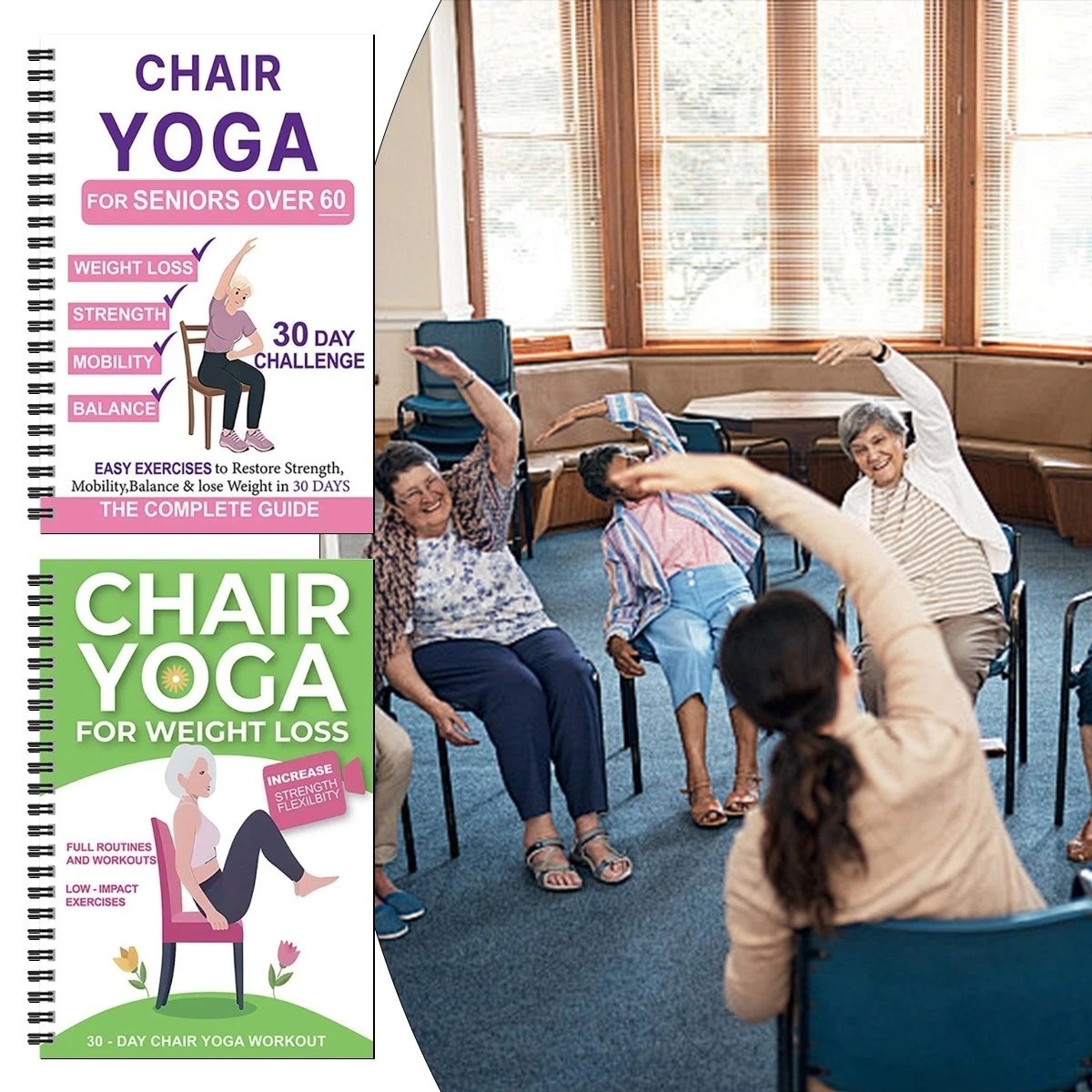 The Complete Guide to Chair Yoga for Seniors: Over 40 Simple Exercises with Light Resistance to Regain Strength, Mobility, and Balance—and Lose Weight